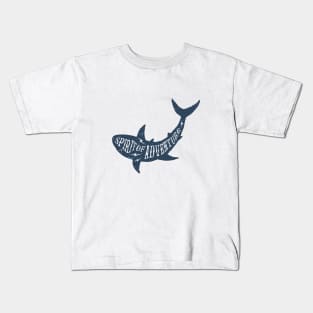 Hand Drawn Shark. Spirit Of Adventure. Motivational Quote Kids T-Shirt